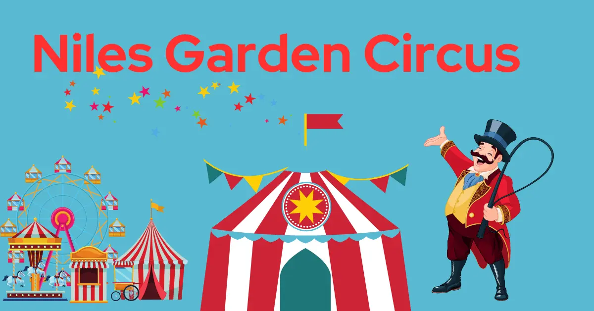 niles garden circus